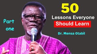 50 Lessons Everyone Should Learn In Life  Part One  Dr Mensa Otabil [upl. by Yhotmit]