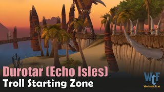 Troll Starting Zone WoW  Durotar Echo Isles  World of Warcraft Retail [upl. by Four311]