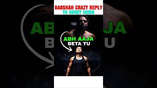 BADSHAH REPLY TO YO YO HONEY SINGH 📈🔥 honeysingh badshah aystaryt [upl. by Ylrebmek]