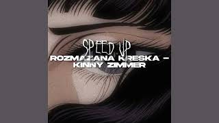 Rozmazana Kreska  Kinny Zimmer  Speed Up [upl. by Philbin859]