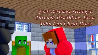 Jack Becomes Stronger Through Discipline Even John Cant Beat Him minecraft [upl. by Vaclava]