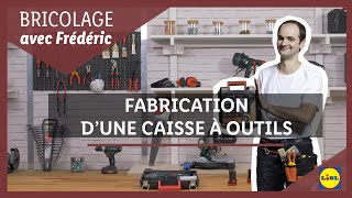 Bricolage 🛠️  Fabriquez votre caisse à outils avec Frédéric  Lidl France [upl. by Esinaj]