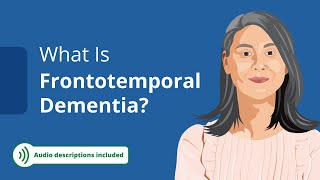 What Is Frontotemporal Dementia FTD Types Symptoms and Diagnosis Audio Described [upl. by Meldoh]