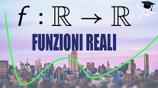 Funzioni reali di variabile reale [upl. by Alicia837]