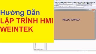 HƯỚNG DẪN LẬP TRÌNH HMI WEINTEK P1 [upl. by Melac]