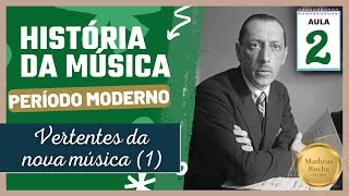 História da Música  Período Moderno  Aula 02 Vertentes da nova música 12 [upl. by Frame217]