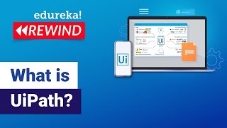 What is UiPath  UiPath in 2023 UiPath Tutorial For Beginners  Edureka Rewind  6 [upl. by Nitnert]