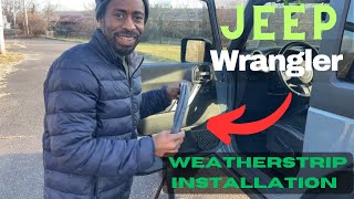 Say Goodbye to Leaks Easy Weatherstrip Installation for Jeep Wrangler JK [upl. by Inimak420]