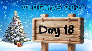 Day 18  Ahh It Burns  24 Days of Unwrapping  Vlogmas 2024 [upl. by Tega]