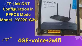 How to Configure XC220G3v tp link ont in PPPOE MODE tplink XPON ftth router configuration [upl. by Gery330]