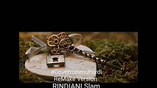 RINDIANI LIRIK  ReMake  Slam coverronimuhardi timbanganhati ronimuharditimbanganhati1254 [upl. by Cyprian977]