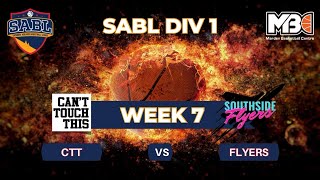 SABL Week 7 Div1 CTT Vs Flyers [upl. by Muna]