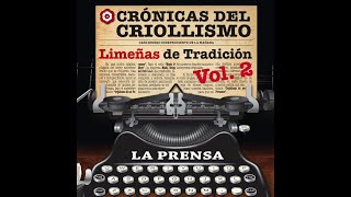 10 La Mancoreña  Jorge L Jasso  Crónicas del Criollismo  Limeñas de Tradición Vol 2 [upl. by Spiros555]