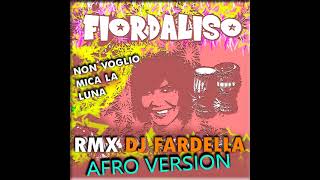 NON VOGLIO MICA LA LUNA RMX DJ FARDELLA AFRO VERSION [upl. by Sonitnatsok]