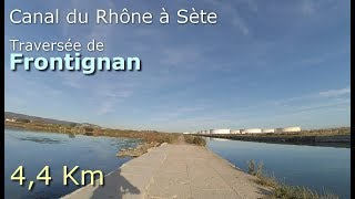 Traversée de Frontignan Canal du Rhône à Sète [upl. by Dacy655]