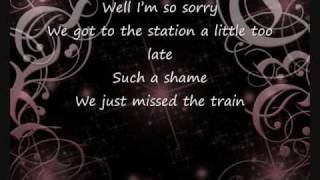 Kelly Clarkson Just Missed The Train with Lyrics [upl. by Ynnel]