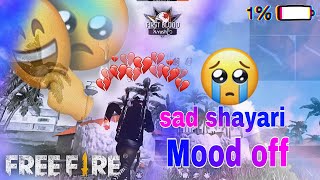 MOOD😭😭OFF SAD SHAYARI🖤🥀VIDEO FREE FIRE SAD SHAYARI VIDEO BROKEN💔💔💔HARD SHAYARI VIDEO [upl. by Lot]