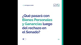 ¿Qué pasará con Bienes Personales y Ganancias luego del rechazo en el Senado [upl. by Eicyal413]