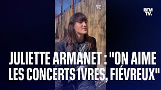 Juliette Armanet  quotOn aime les concerts ivres fiévreuxquot [upl. by Friede]