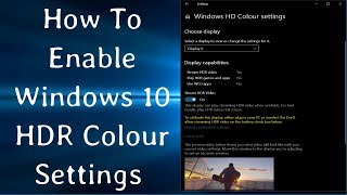 How To Enable Windows 10 HDR Colour Settings  Windows 10 Update [upl. by Spancake52]