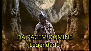 Da Pacem Domine  Legendado PTBR [upl. by Cirdahc]