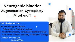 Neurogenic bladder Augmentation cystoplasty and mitofanoff [upl. by Clarance]