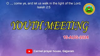 🔴 YOUTH MEETING GAJJARAM 1508224 Carmel prayer house gajjaram hebron bromicheal [upl. by Reemas]