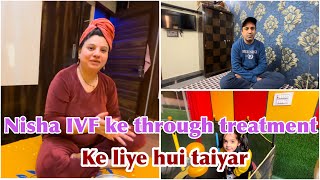 Nisha IVF ke through treatment ke liye hui taiyar…🧿🙏 [upl. by Nastassia270]