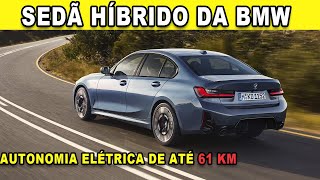 🚨BMW 330E 2025 AUTONOMIA ELÉTRICA E INOVAÇÕES QUE VÃO SURPREENDER [upl. by Lemert]