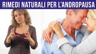 ANDROPAUSA rimedi naturali contro linvecchiamento maschile e calo del testosterone [upl. by Nus]