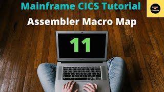 Develop Map Using Assembler Macro in CICS  Mainframe CICS Tutorial  Part 11 Volume Revised [upl. by Yttap]