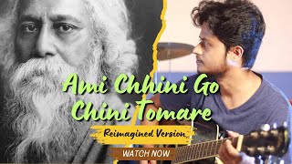 Ami Chini Go Chini Tomare  Reimagined  Tagores Melody Reinvented  Aastabol Productions [upl. by Nidnarb]