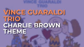 Vince Guaraldi Trio  Charlie Brown Theme Official Audio [upl. by Sandstrom]