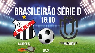 ANÁPOLIS X MARINGÁ ⚽️SÉRIE D  HORÁRIO  ONDE ASSISTIR  JOGOS DE HOJE [upl. by Avid110]