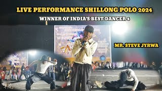 STEVE JYRWA LIVE PERFORMANCE Shillong Polo The Winner Of INDIAS BEST DANCER😍🤩 [upl. by Ahsets426]