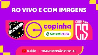 JOGO COMPLETO ABC RN X COIMBRA EC SAF MG  PRIMEIRA FASE  COPINHA SICREDI 2024 [upl. by Miharbi]