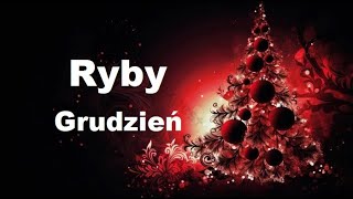 Ryby Grudzień 2024 🎄🎄🎄 [upl. by Eamaj]