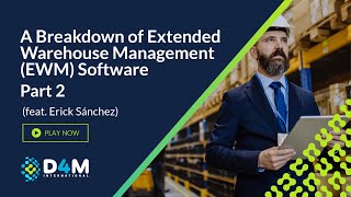 A Breakdown of Extended Warehouse Management EWM Software  Part 2 feat Erick Sánchez [upl. by Ardnossac]