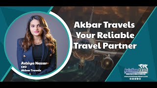 Akbar Travels  Your Reliable Travel Partner  Arabian Travel Market 2024 [upl. by Adnert]