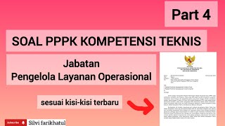 PART 4❗️SOAL PPPK KOMPETENSI TEKNIS JABATAN PENGELOLA LAYANAN OPERASIONAL SESUAI KISIKISI TERBARU [upl. by Zinnes]