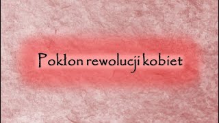 Pokłon rewolucji kobiet [upl. by Hefter720]