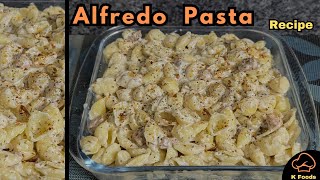 Quick Recipe  Alfredo Pasta amp Alfredo sauce K Foods [upl. by Elisabet]