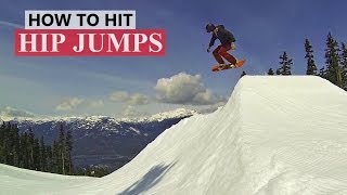 How to Hit a Hip Jump  Snowboarding Tricks [upl. by Stanhope]