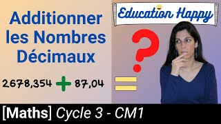 Additionner les Nombres Décimaux  Maths Cycle 3 CM1 [upl. by Sulokcin688]