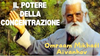 Il Potere della concentrazione  discorso di Omraam Mikhael Aivanhov [upl. by Carrillo]