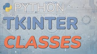 Python Tkinter Tutorial Part 2 Using Classes for Functionality and Organization [upl. by Hayton]