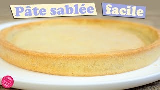 RECETTE de la PATE SABLEE FACILE RAPIDE et INRATABLE [upl. by Horatio]