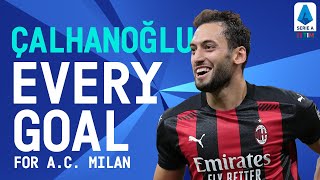 EVERY Hakan Çalhanoğlu Goal for Milan All 22  Serie A Transfer  Serie A TIM [upl. by Niawtna]