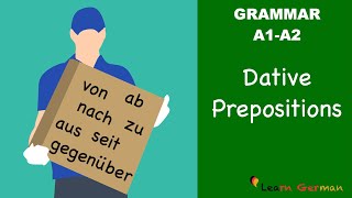 Learn German  German Grammar  Dative prepositions  Präpositionen im Dativ  A1 [upl. by Glendon]