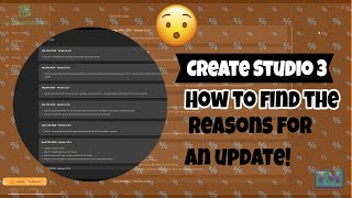 Create Studio 3 How to find the reasons for an update [upl. by Aneekahs]